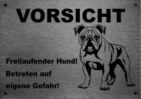 Edelstahl Hundeschild Bulldogge VORSICHT Freilaufender Hund! Betreten auf eigene Gefahr!